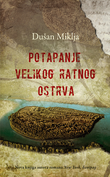 Potapanje velikog ratnog ostrva : Dušan Miklja