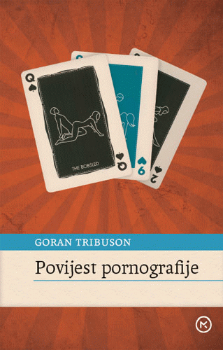 Povijest pornografije : Goran Tribuson