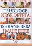 Praktična enciklopedija trudnoće, nege deteta, ishrane beba i male dece
