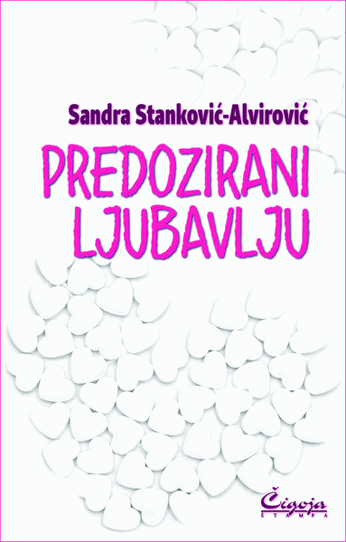 Predozirani ljubavlju : Sandra Stanković-Alvirović