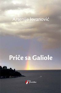 Priče sa Galiole : vertikalni putopis : Arsenije Arsa Jovanović