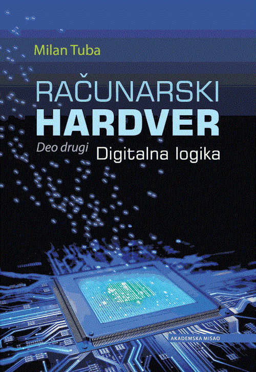 Računarski hardver. Deo 2 - Digitalna logika