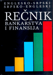 Rečnik bankarstva i finansija (englesko-srpski, srpsko-engleski)