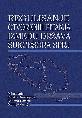 Regulisanje otvorenih pitanja između država sukcesora SFRJ