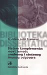 Sistem komplementa - most između urođenog i stečenog imunog odgovora : Jelena Antić Stanković