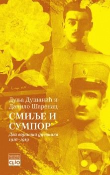 Smilje i sumpor - Dva vojnička dnevnika 1916-1919
