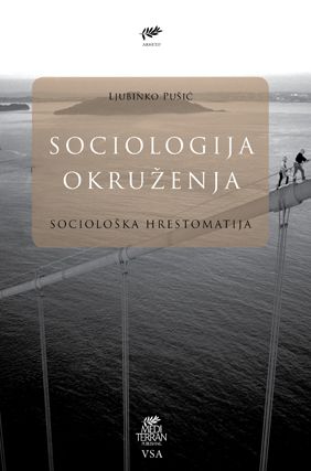Sociologija okruženja : sociološka hrestomatija