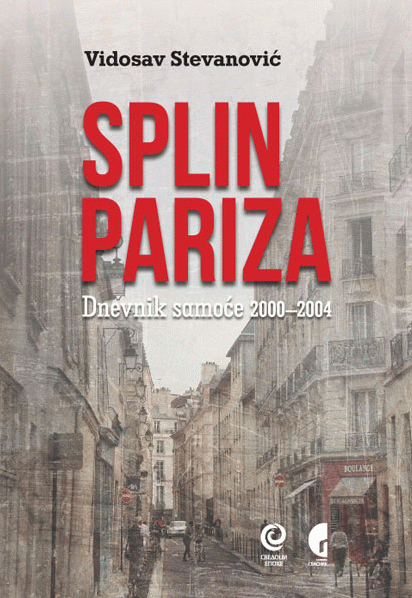 Splin Pariza : dnevnik samoće 2000-2004.