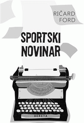 Sportski novinar : Ričard Ford