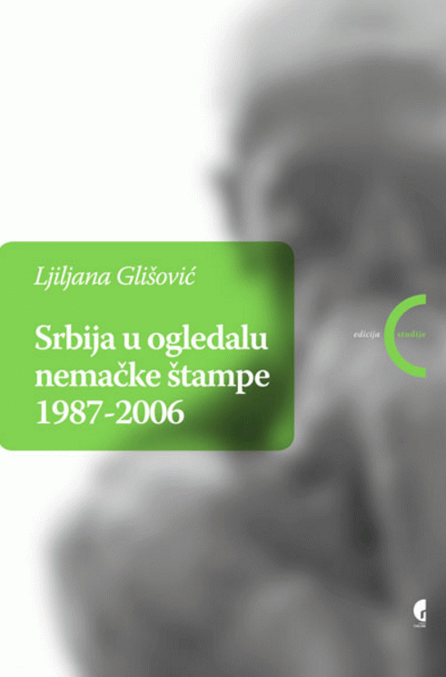 Srbija u ogledalu nemačke štampe 1987-2006.