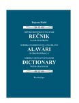 Srpsko-romsko-engleski rečnik sa gramatikom / Serbikano-rromano-anglikano alavari e gramatikaça / Serbian-Romany-English Dictionaty with Grammar