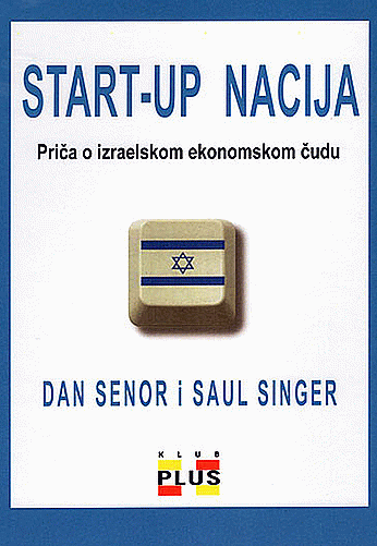 Start-up nacija : priča o izraelskom ekonomskom čudu