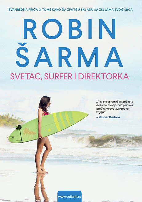 Svetac, surfer i direktorka : Robin Šarma