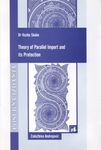 Theory of Parallel Import and Its Protection