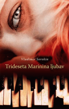 Trideseta Marinina ljubav : Vladimir Sorokin