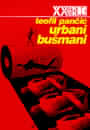 Urbani Bušmani - život i smrt u srpskom postkomunizmu