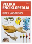 Velika enciklopedija - Ribe i vodozemci