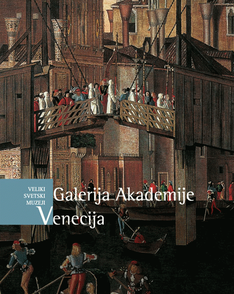 Veliki svetski muzeji - Galerija Akademije, Venecija