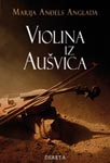 Violina iz Aušvica : Marija Anđels Anglada