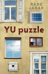 YU puzzle : ratovi, sprovodi i nestanci : Rade Jarak