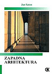 Zapadna arhitektura - pregled od drevne Grčke do današnjih dana : 456 ilustracija : Jan Saton