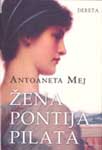 Žena Pontija Pilata : Antoaneta Mej