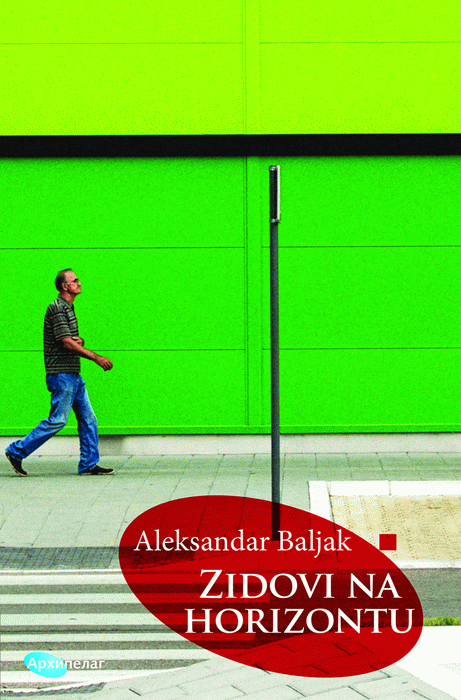Zidovi na horizontu : Aleksandar Baljak