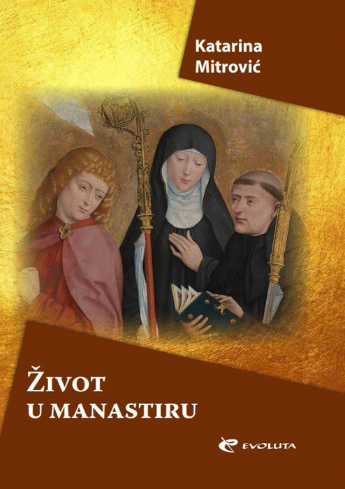 Život u manastiru : benediktinci u Pomorju srednjovekovne srpske države