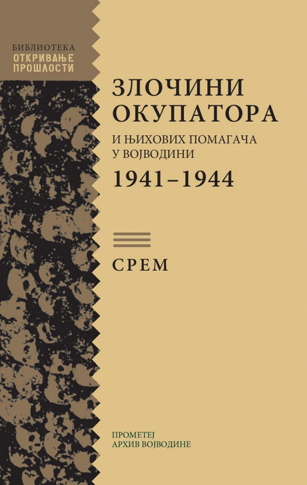 Zločini okupatora i njihovih pomagača u Vojvodini 1941-1944: SREM
