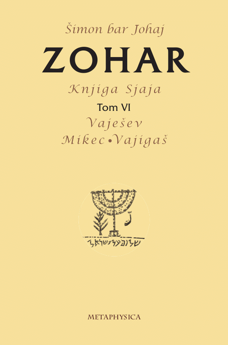 Zohar, Knjiga Sjaja Tom VI - Vaješev - Mikec - Vajigaš