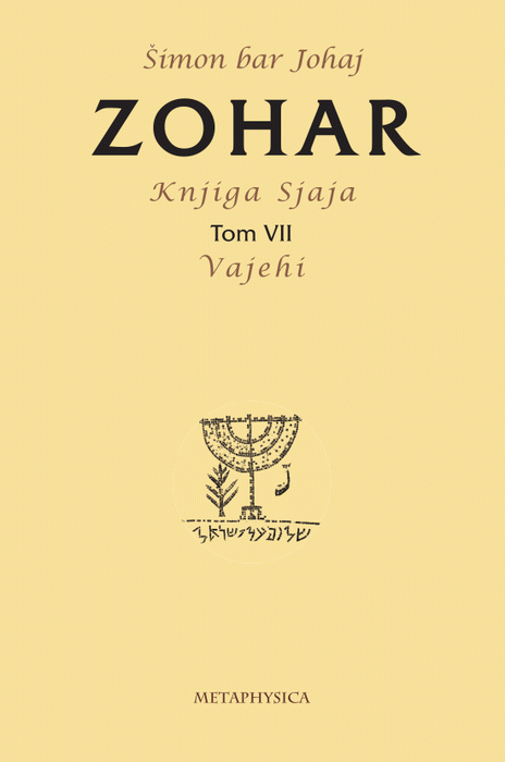 Zohar, Knjiga Sjaja, Tom VII - Vajehi