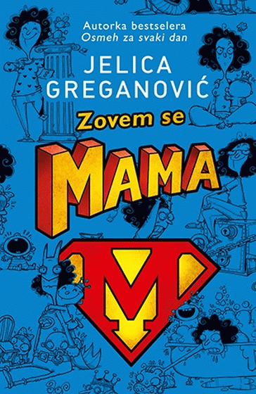 Zovem se mama : Jelica Greganović